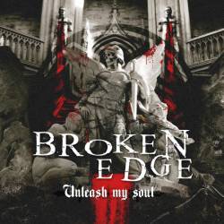 Broken Edge : Unleash My Soul